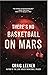 There's No Basketball on Mars