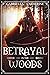 Betrayal in the Woods