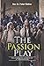 The Passion Play: Discoveri...