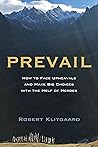 Prevail: How to Face Upheavals and Make Big Choices with the Help of Heroes