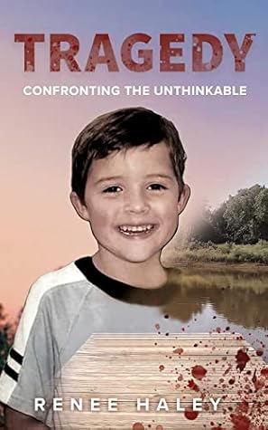Tragedy: Confronting the Unthinkable
