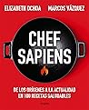 Chef sapiens: De ...