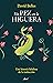 Un pez en la higuera: Una historia fabulosa de la traducción
