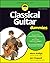Classical Guitar For Dummies