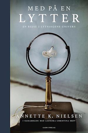 Med på en lytter - En rejse i lytningens univers (Hardcover)