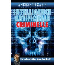 Intelligence Artificielle Criminelle (Paperback)