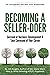 Becoming a Seller-Doer: Succeed at Business Development and Take Command of Your Career