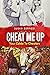 Cheat Me Up : Your Guide to...