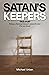 Satan's Keepers - True story by Michael Urban