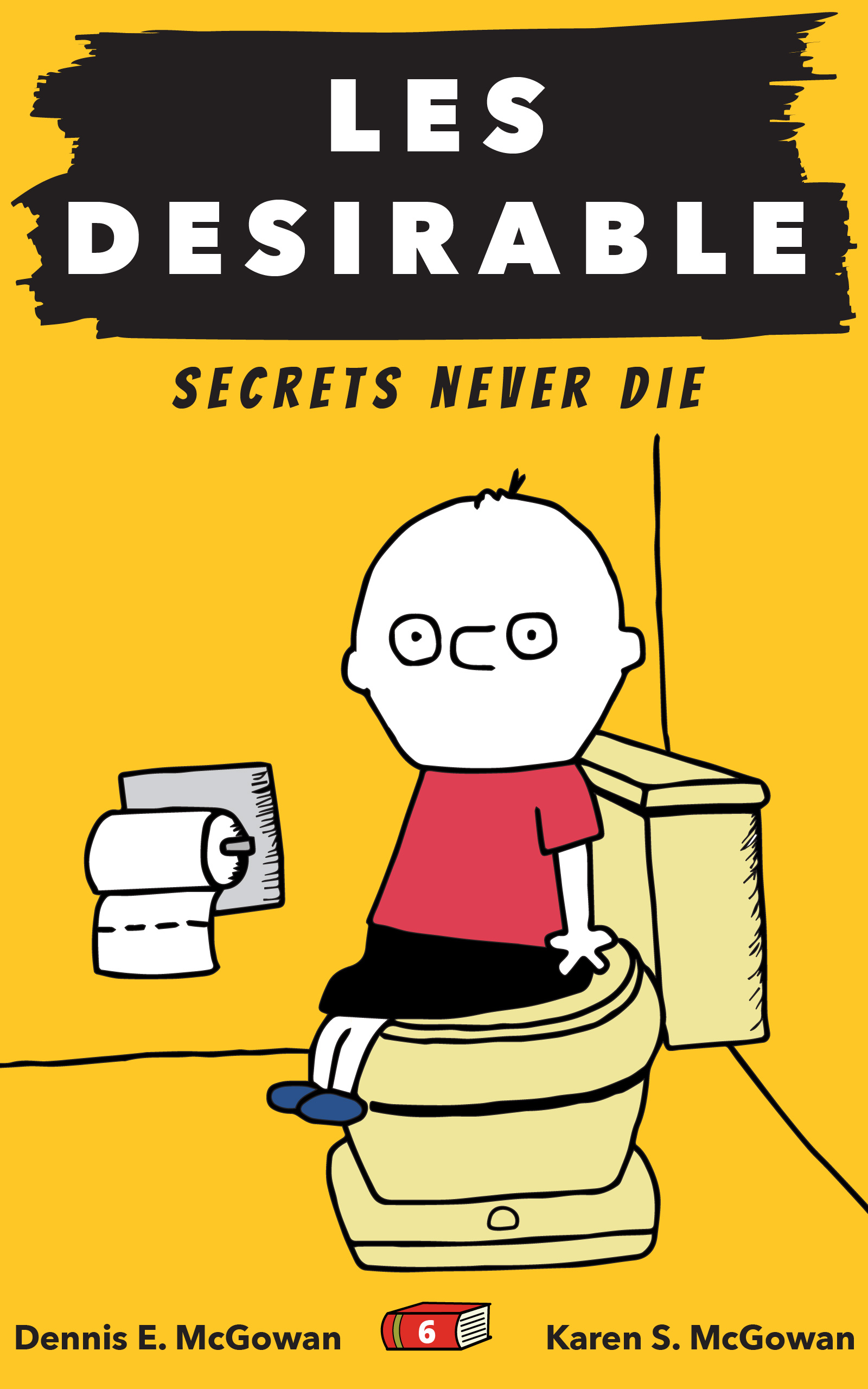 Les Desirable: Secrets Never Die (Middle School Book 6)