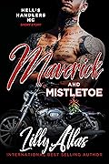 Maverick and Mistletoe: A Hell's Handlers Short Story