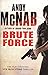 Brute Force by Andy McNab