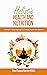 Holistic Health And Nutrition: A Simple 11 Step Approach to Holistic Health with Nutrition