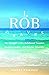 I, Rob Graves: My Struggle with Childhood Trauma, Homosexuality, and Bipolar Disorder: A Memoir