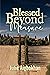BLESSED BEYOND MEASURE: How...