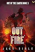 Out of the Fire
