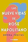 Las nueve vidas de Rose Napolitano by Donna Freitas
