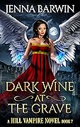 Dark Wine at the Grave