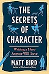 The Secrets of Character by Matt Bird