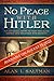 NO PEACE WITH HITLER; Why C...