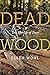 Dead Wood: The Afterlife of...