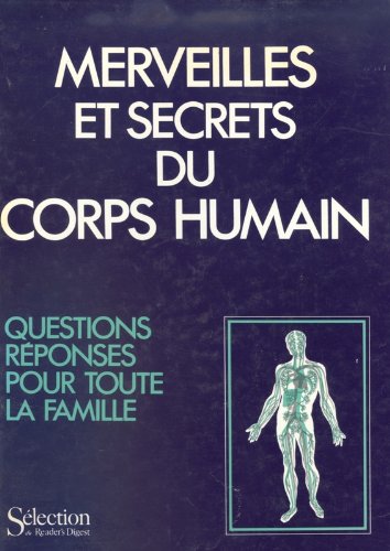 Merveilles et secrets du corps humain (Hardcover)