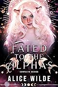 Fated to the Alphas Complete Series