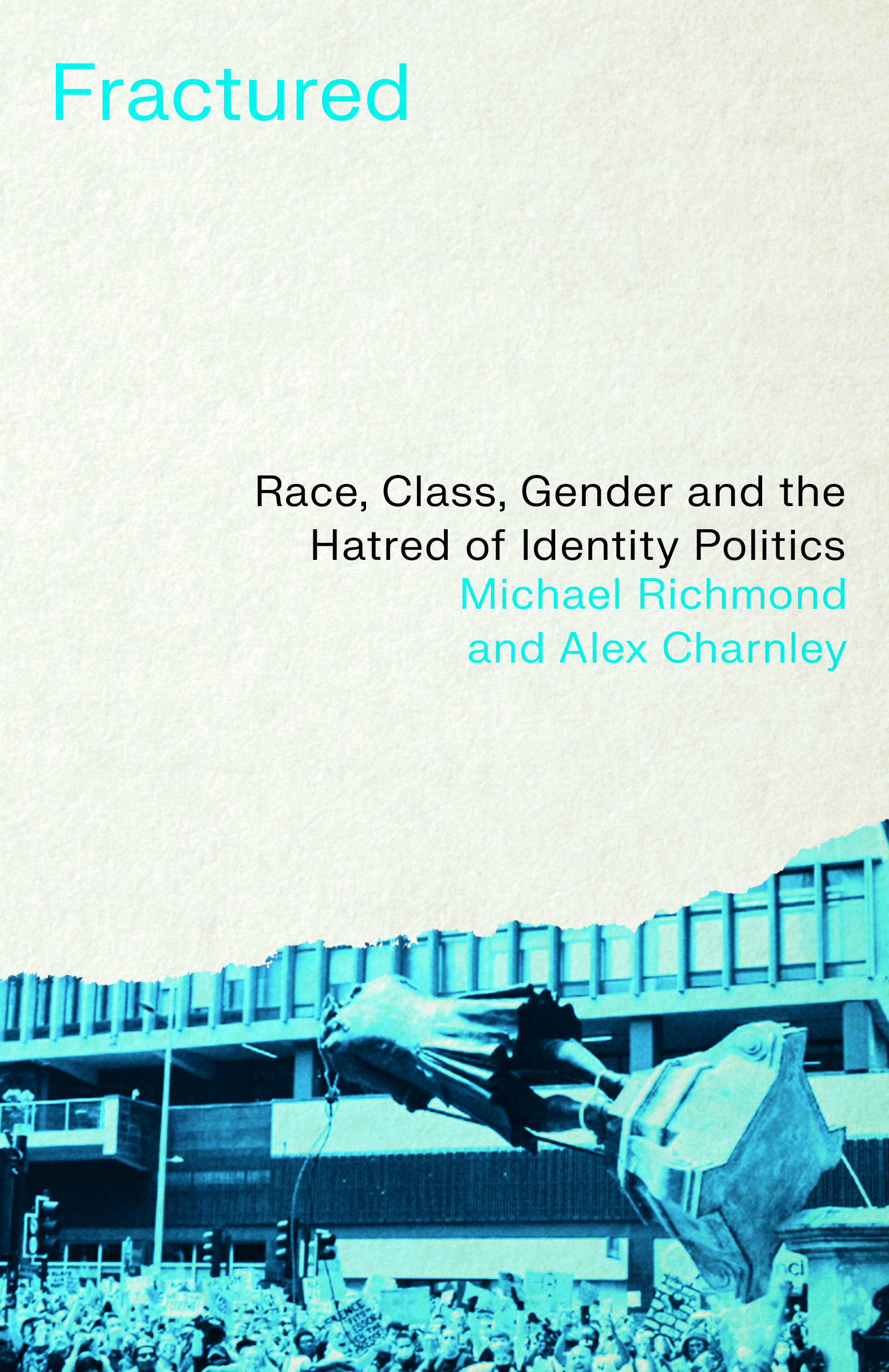 Fractured: Race, Class, Gender and the Hatred of Identity Politics (Paperback)