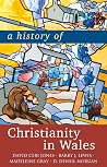 A History of Christianity in Wales A History of Christianity in Wales