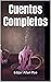 Cuentos Completos by Edgar Allan Poe