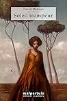 Soleil trompeur by Pascal Malosse