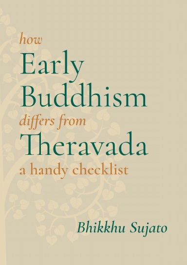 How Early Buddhism differs from Theravada: a checklist