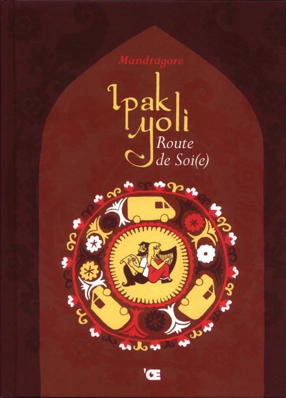 Ipak yoli. Route de Soi(e)