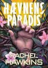 Hævnens Paradis by Rachel Hawkins