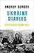 Ukraine Diaries by Andrey Kurkov