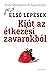 First Steps out of Eating Disorders (Hungarian Edition) Kiút az étkezési zavarokból