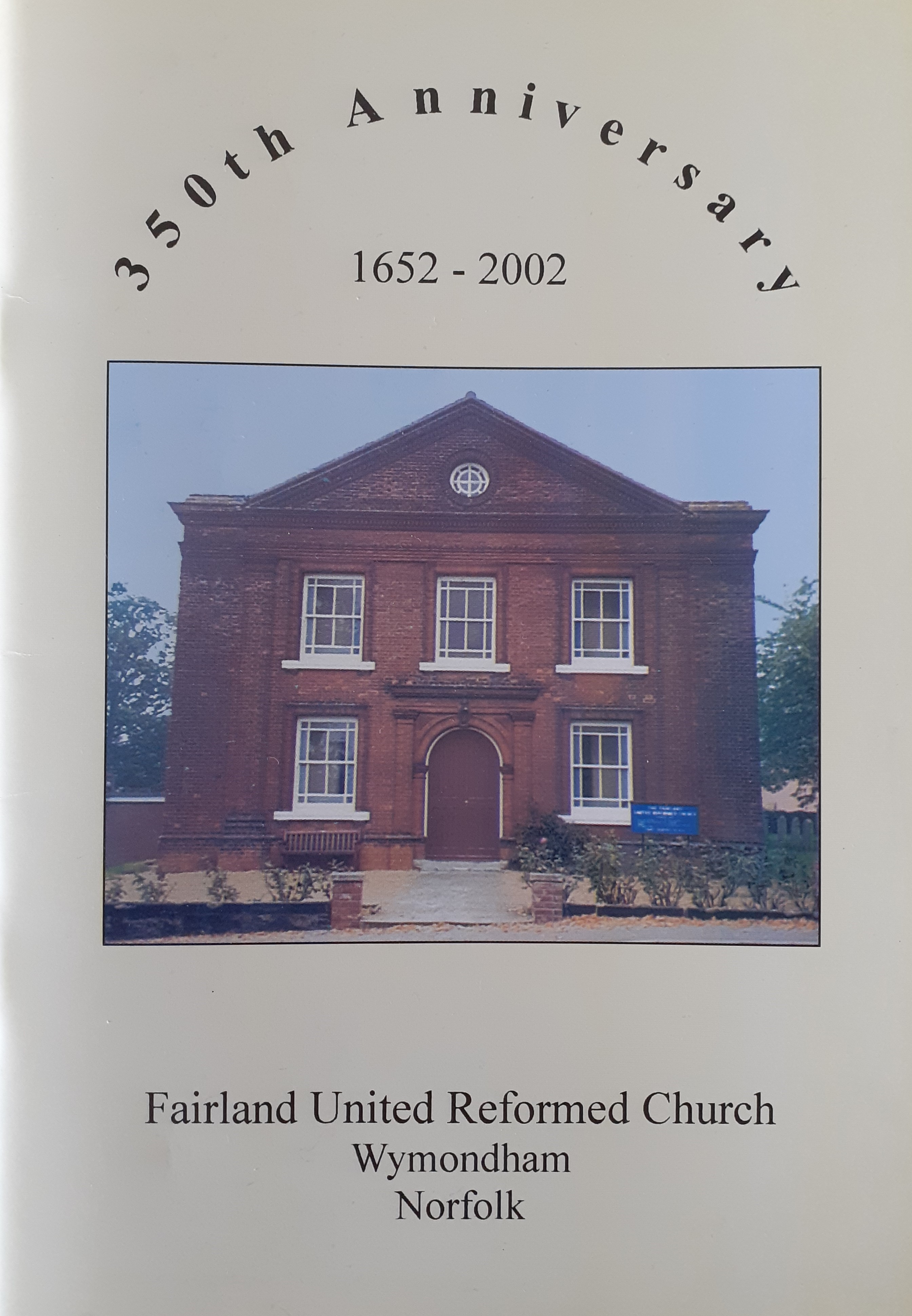 Fairland United Reformed Church, Wymondham, Norfolk : 350th anniversary, 1652-2002 (Paperback)