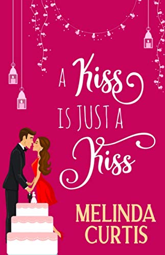 A Kiss is Just a Kiss (Kissing Test, #1)