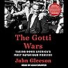 The Gotti Wars: T...