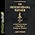 The Intentional Father: A Practical Guide to Raise Sons of Courage and Character
