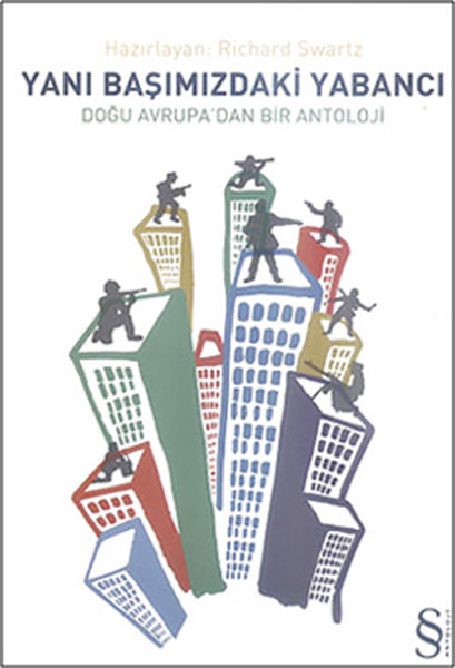 Yanı başımızdaki Yabancı: Doğu Avrupa'dan Bir Antoloji