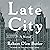 Late City