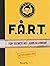 F.A.R.T.: Top Secret! No Kids Allowed! (The F.A.R.T. Diaries #1)