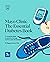 Mayo Clinic The Essential Diabetes Book: A complete guide to prevent, manage and live with diabetes