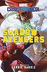 Shadow Avengers: A Marvel: Crisis Protocol Novel