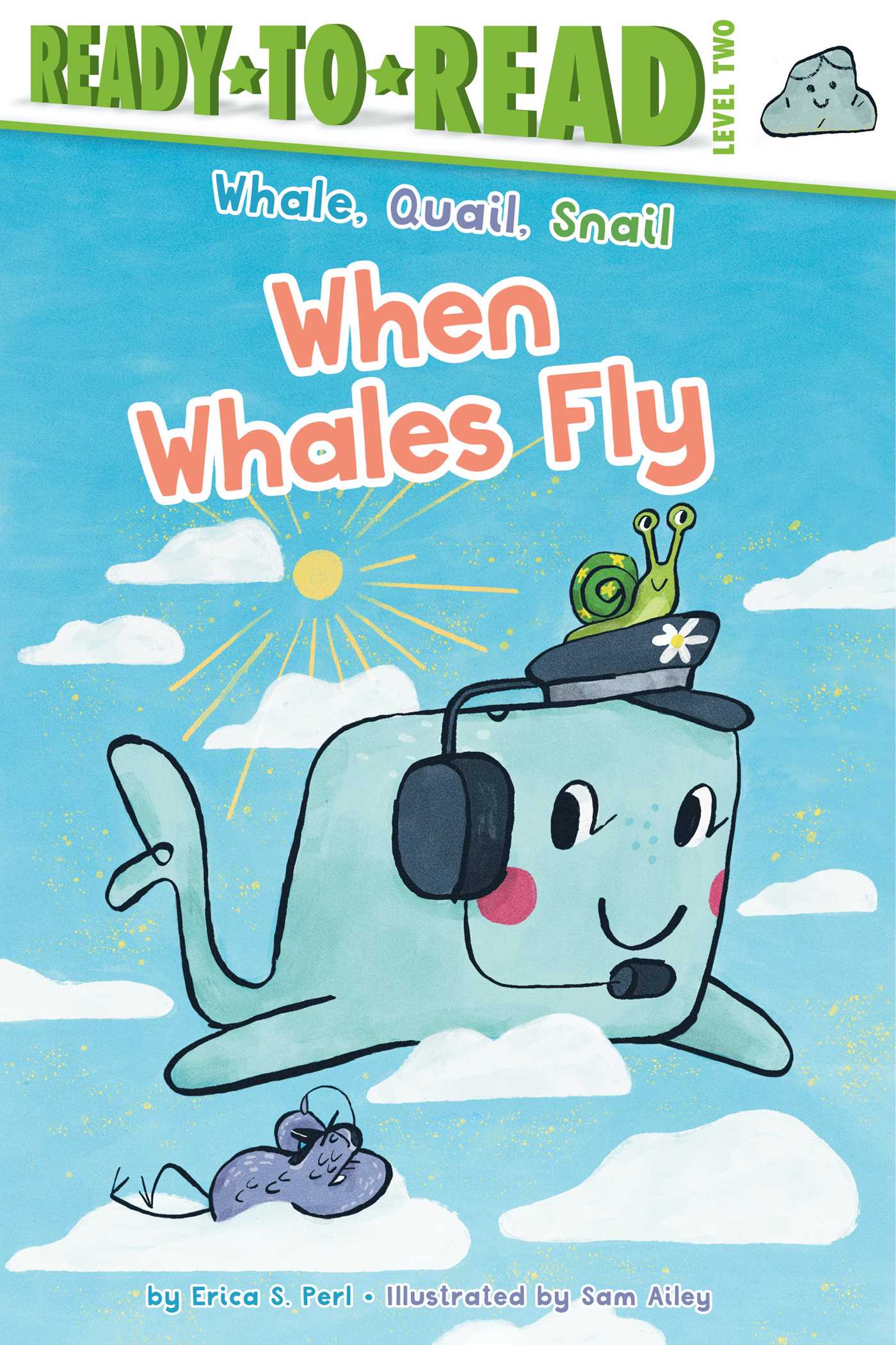 When Whales Fly: Ready-to-Read Level 2 (Whale, Quail, Snail)