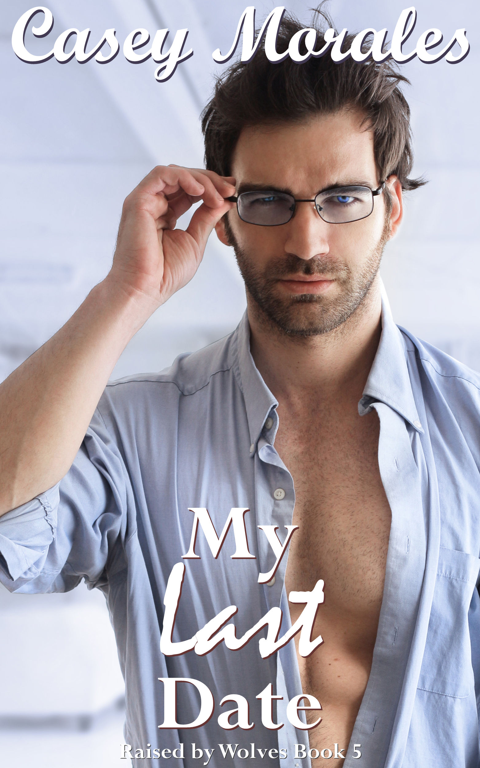 My Last Date (Raised by Wolves #5)