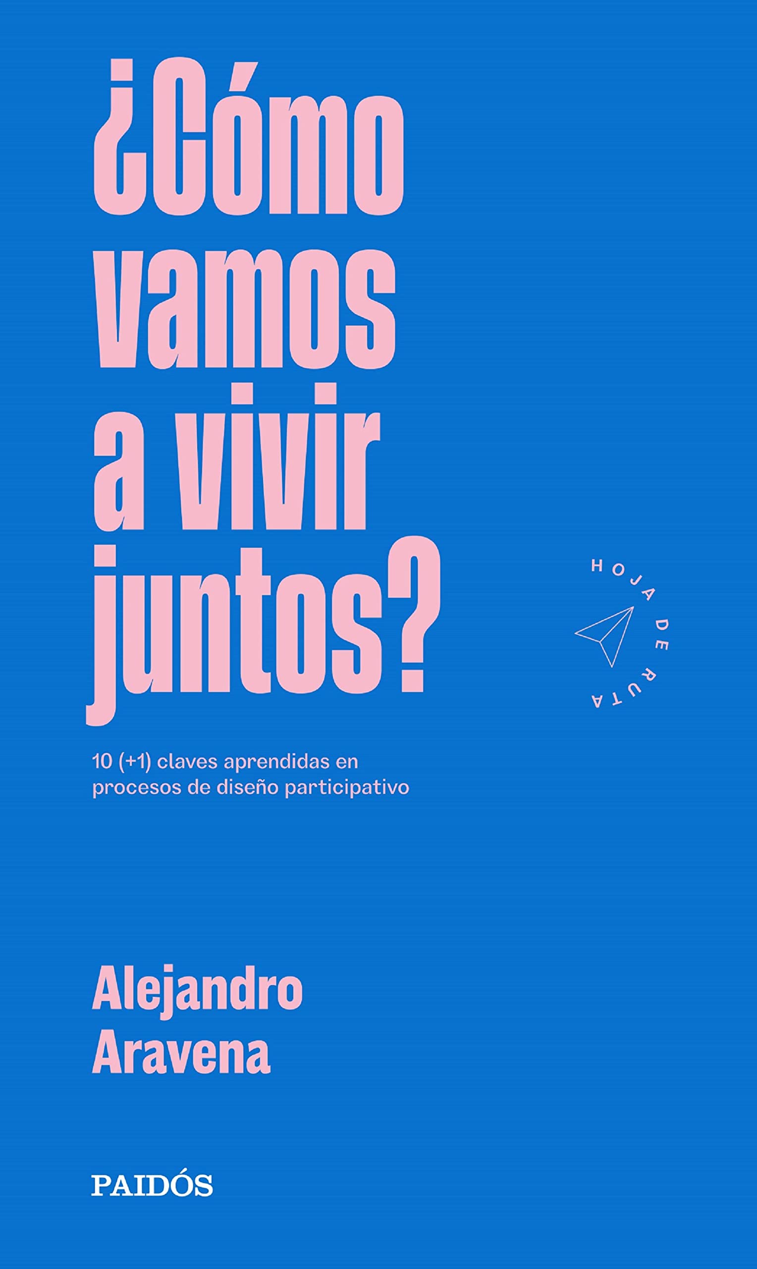 ¿Cómo vamos a vivir juntos? (Hoja de ruta) (Spanish Edition)