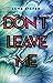 Don't LEAVE me by Lena Kiefer