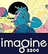 Imagine 2200: The 2021 Climate Fiction Collection